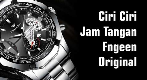 ciri ciri jam tangan fngeen original